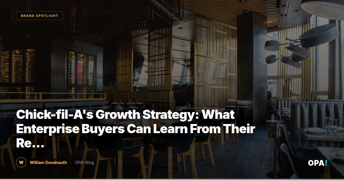Chick-fil-A's Growth Strategy: What Enterprise Buyers Can Learn From Their Restraint