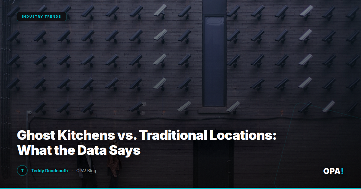 Ghost Kitchens vs. Traditional Locations: What the Data Says