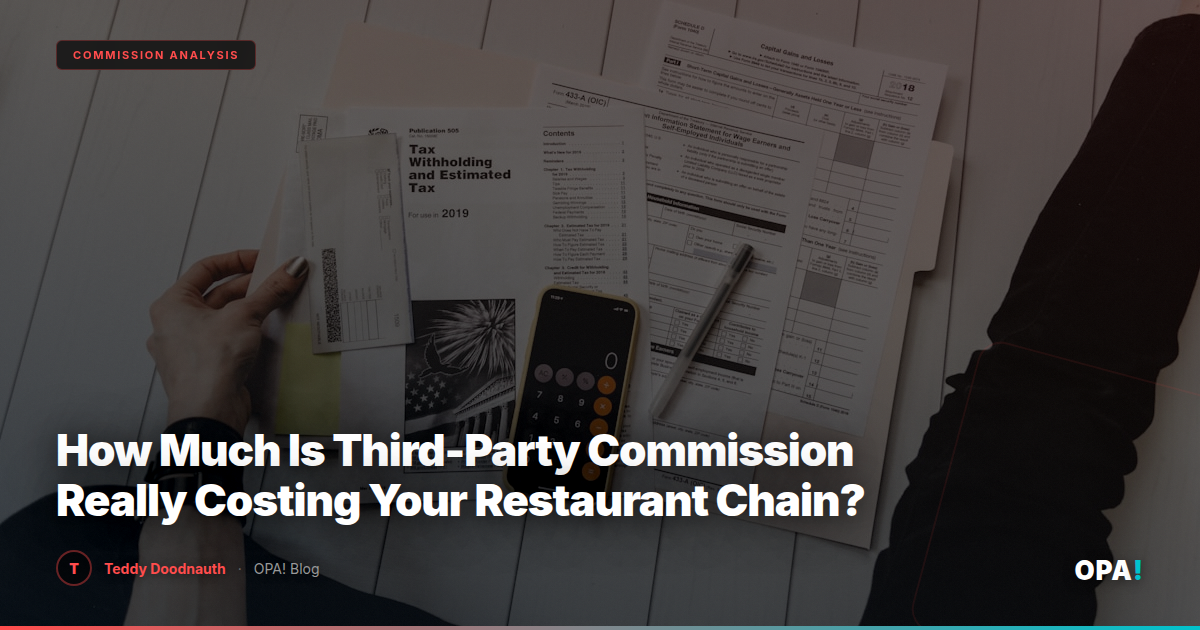 How Much Is Third-Party Commission Really Costing Your Restaurant Chain?