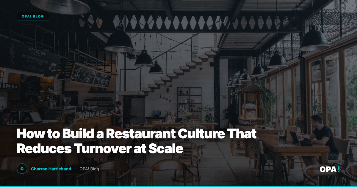 How to Build a Restaurant Culture That Reduces Turnover at Scale