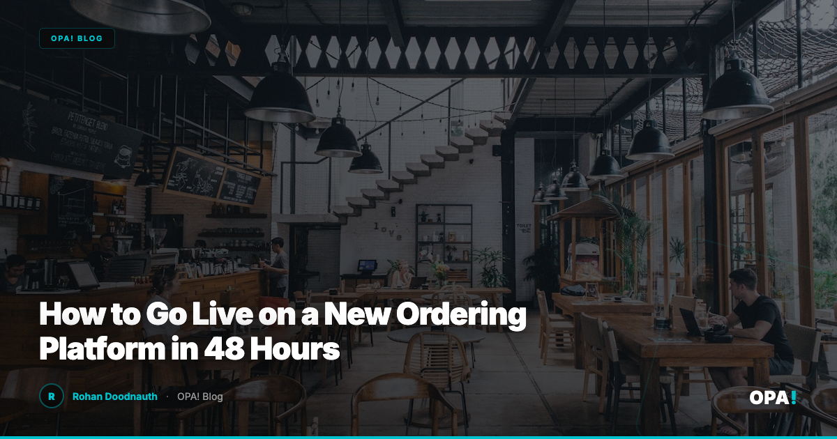 How to Go Live on a New Ordering Platform in 48 Hours