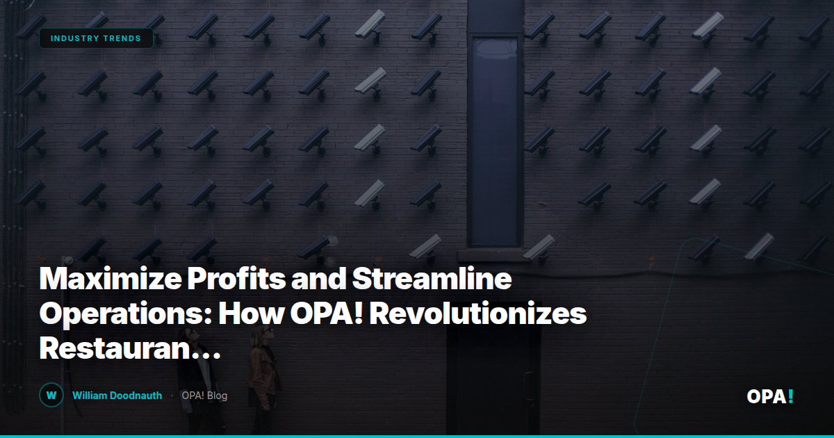 Maximize Profits and Streamline Operations: How OPA! Revolutionizes Restaurant Delivery Strategy for Enterprise Operators and Franchise Buyers