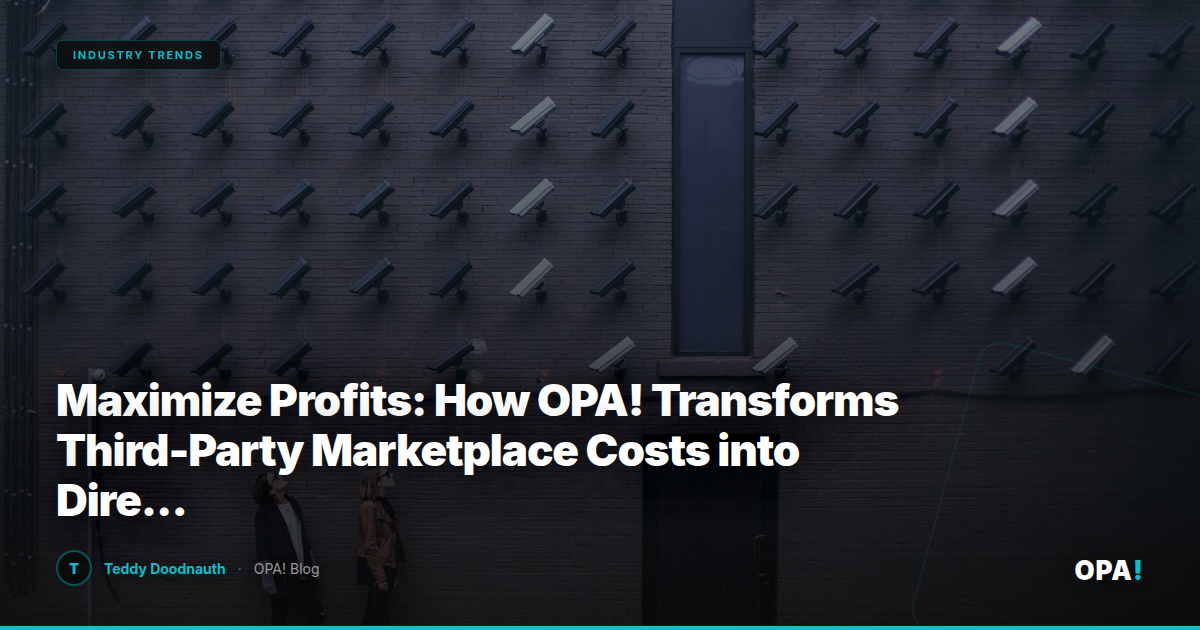 Maximize Profits: How OPA! Transforms Third-Party Marketplace Costs into Direct Customer Loyalty for Franchise Success