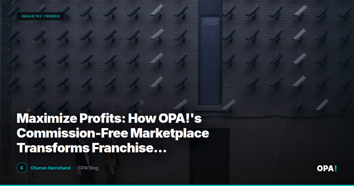 Maximize Profits: How OPA!'s Commission-Free Marketplace Transforms Franchise Growth with Seamless First-Party Ordering Integration