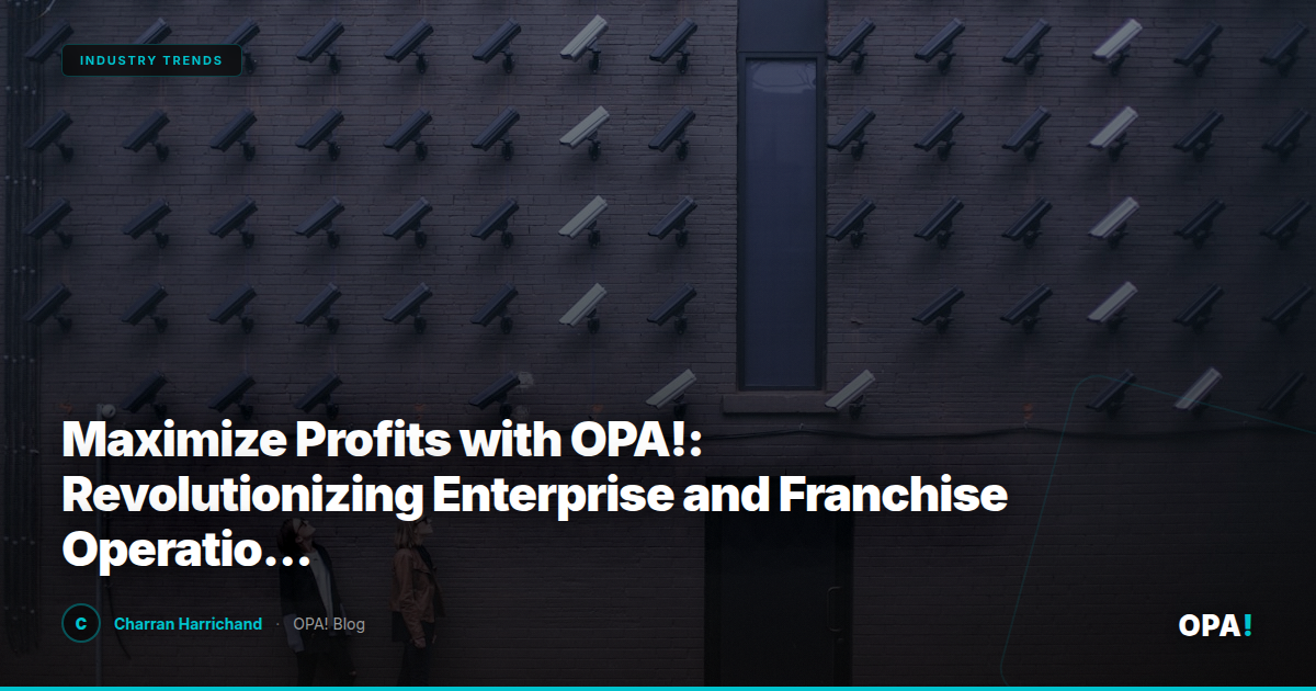 Maximize Profits with OPA!: Revolutionizing Enterprise and Franchise Operations through Commission-Free First-Party Ordering and Seamless POS Integration