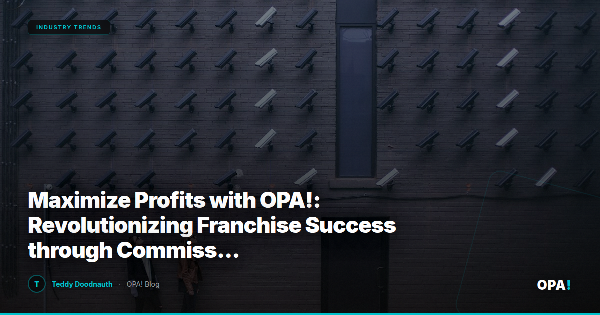 Maximize Profits with OPA!: Revolutionizing Franchise Success through Commission-Free First-Party Ordering Solutions