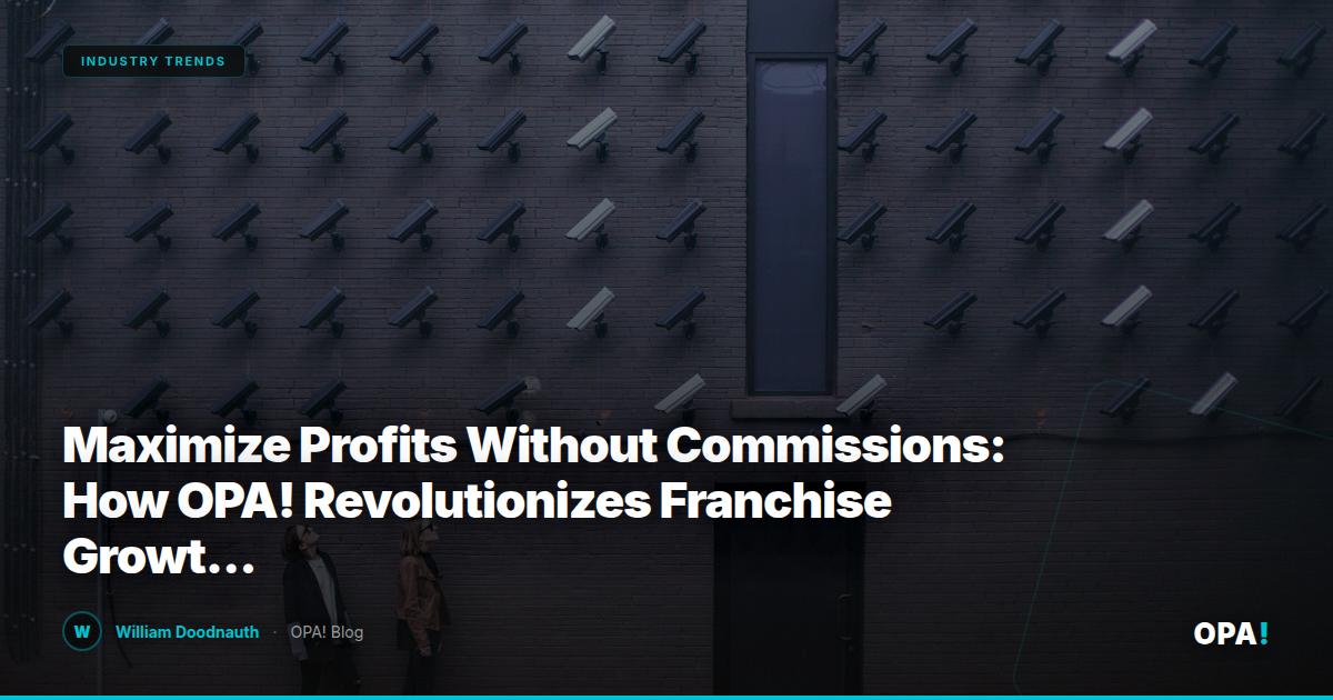 Maximize Profits Without Commissions: How OPA! Revolutionizes Franchise Growth with Data-Driven First-Party Ordering and Loyalty Integration