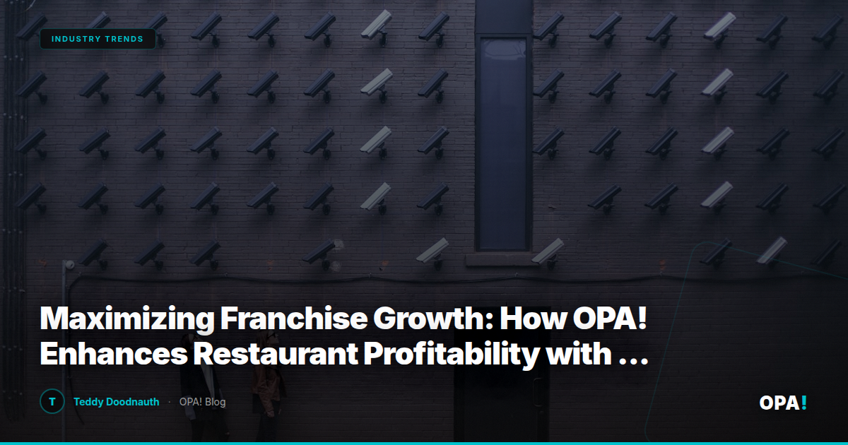 Maximizing Franchise Growth: How OPA! Enhances Restaurant Profitability with Commission-Free Ordering and Seamless POS Integration