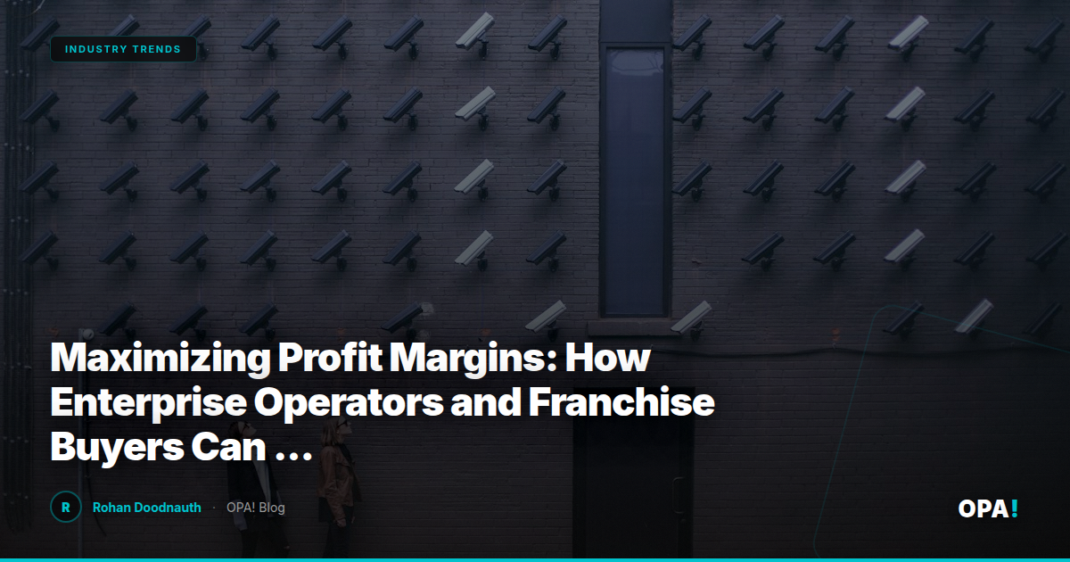 Maximizing Profit Margins: How Enterprise Operators and Franchise Buyers Can Leverage OPA! for Commission-Free Success in a Market Dominated by Third-Party Marketplaces