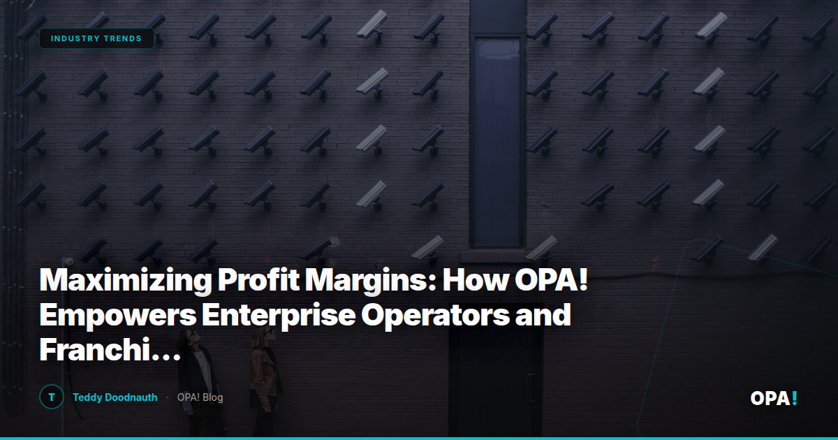 Maximizing Profit Margins: How OPA! Empowers Enterprise Operators and Franchise Buyers to Leverage First-Party Ordering and Loyalty Programs