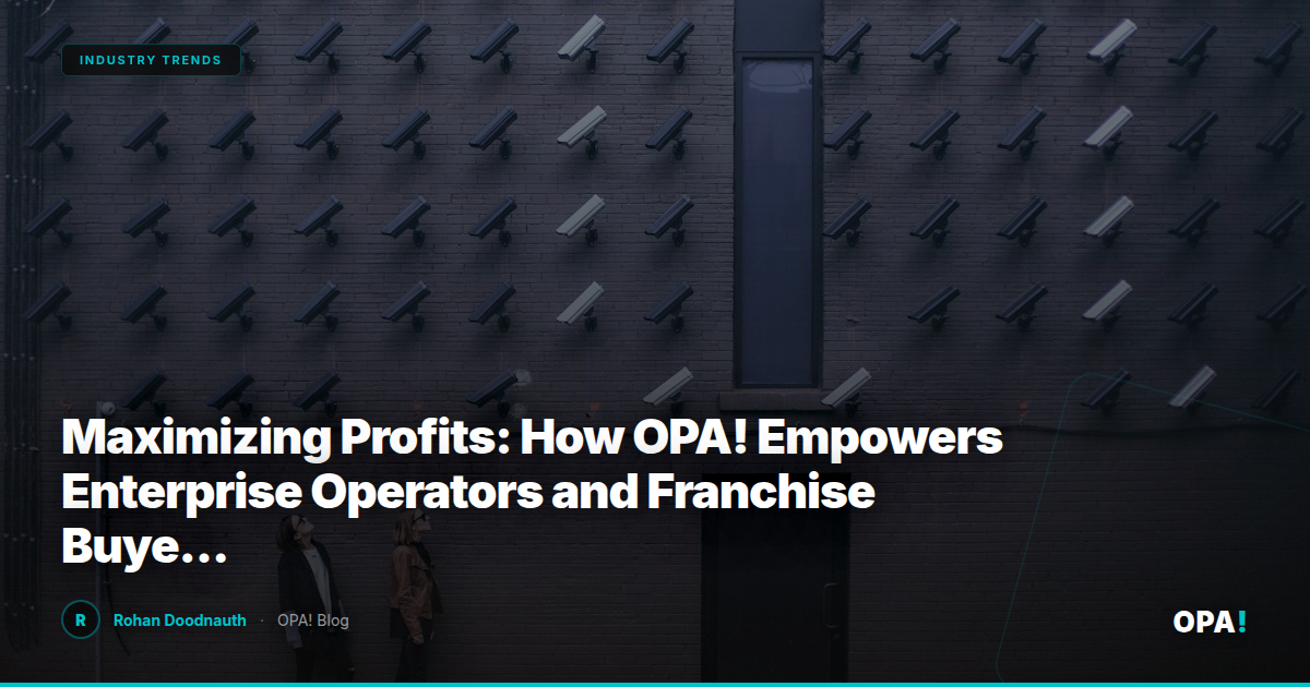 Maximizing Profits: How OPA! Empowers Enterprise Operators and Franchise Buyers to Thrive in a Commission-Free Restaurant Marketplace