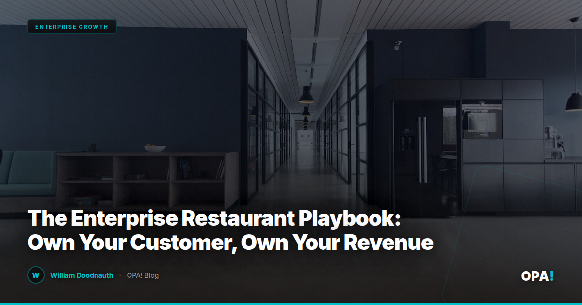 The Enterprise Restaurant Playbook: Own Your Customer, Own Your Revenue