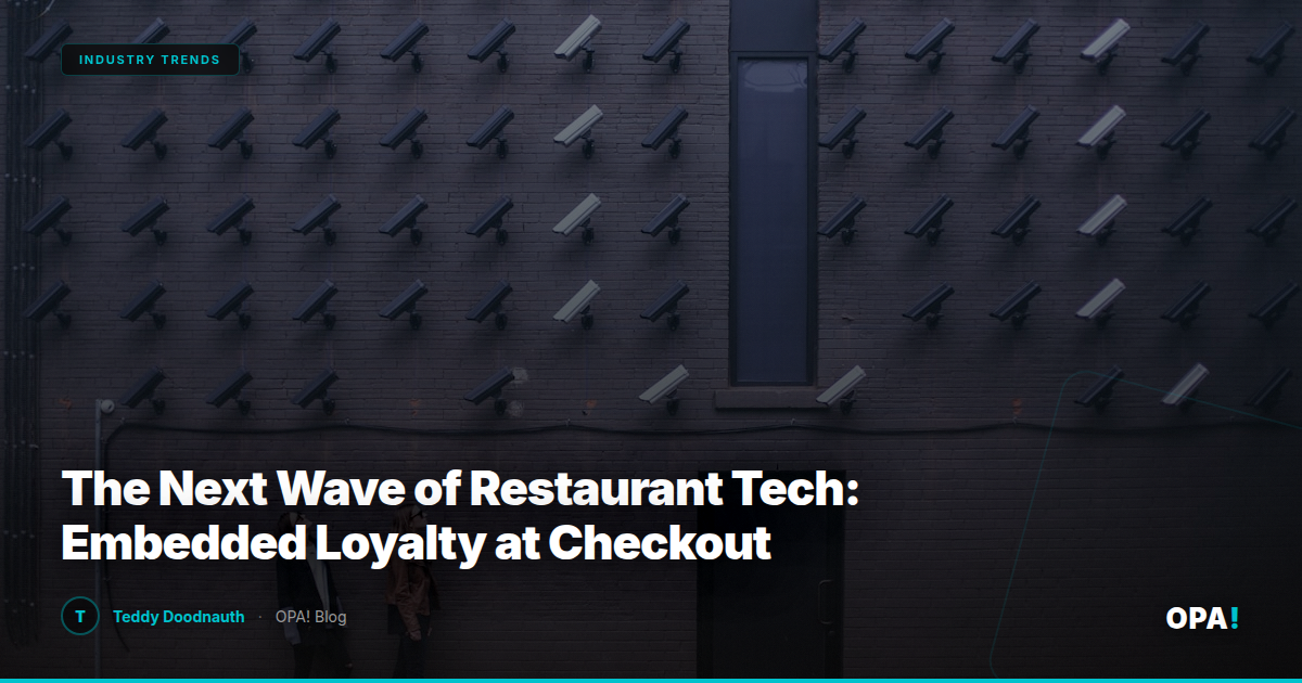 The Next Wave of Restaurant Tech: Embedded Loyalty at Checkout