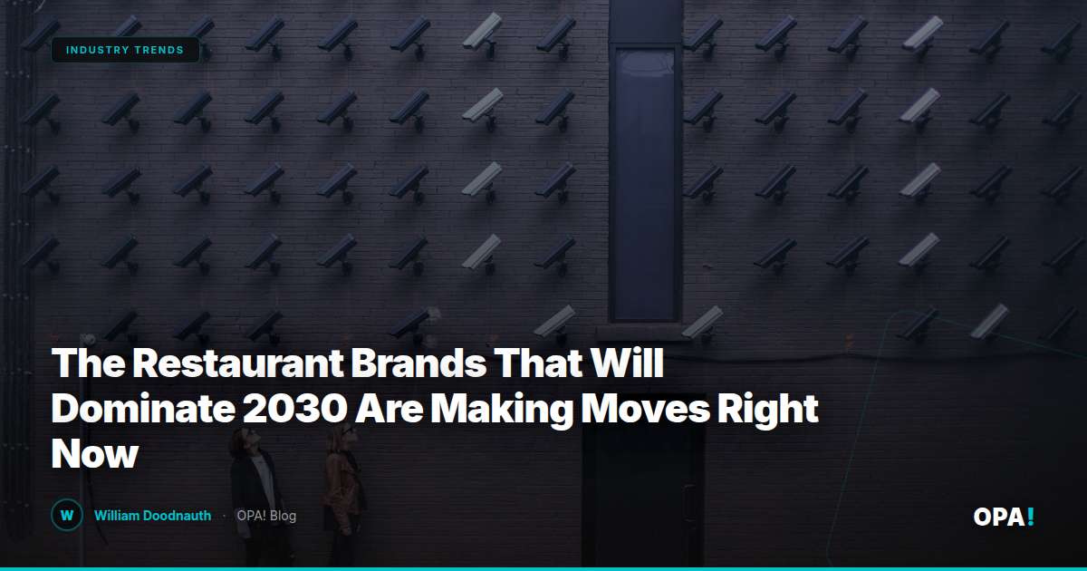 The Restaurant Brands That Will Dominate 2030 Are Making Moves Right Now