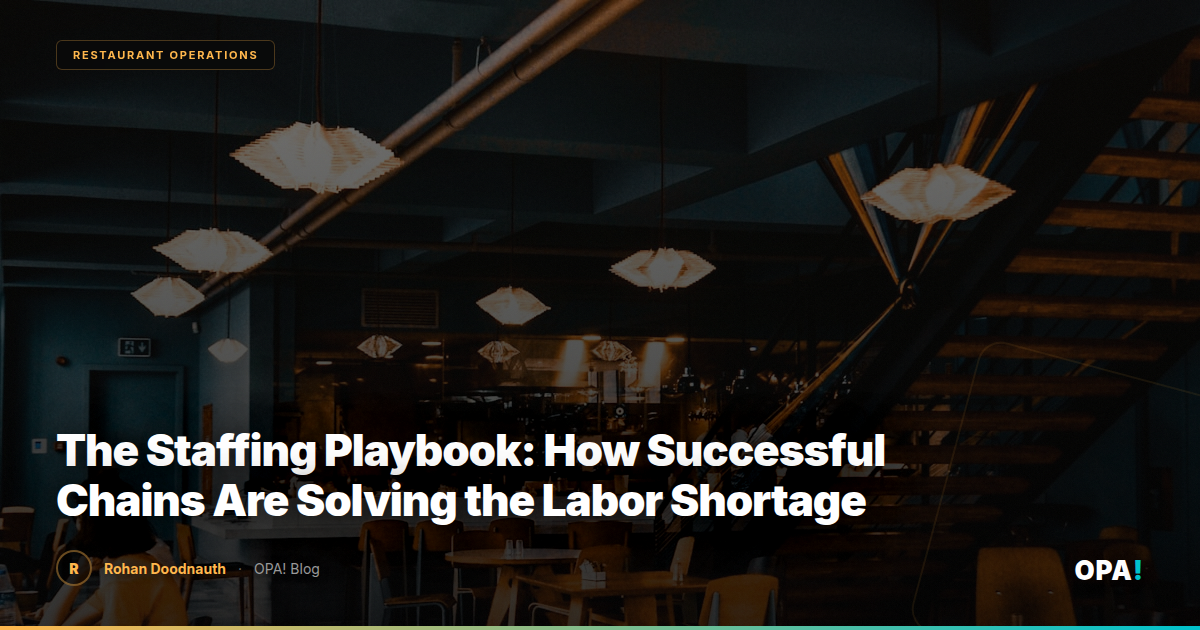 The Staffing Playbook: How Successful Chains Are Solving the Labor Shortage
