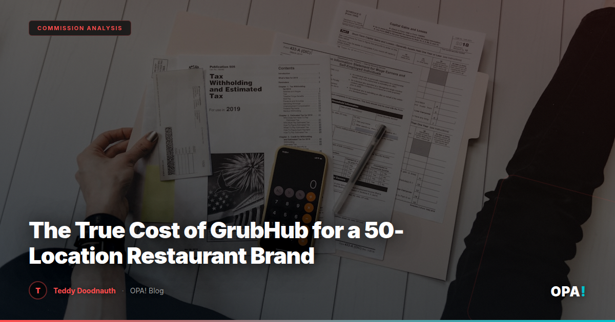 The True Cost of GrubHub for a 50-Location Restaurant Brand