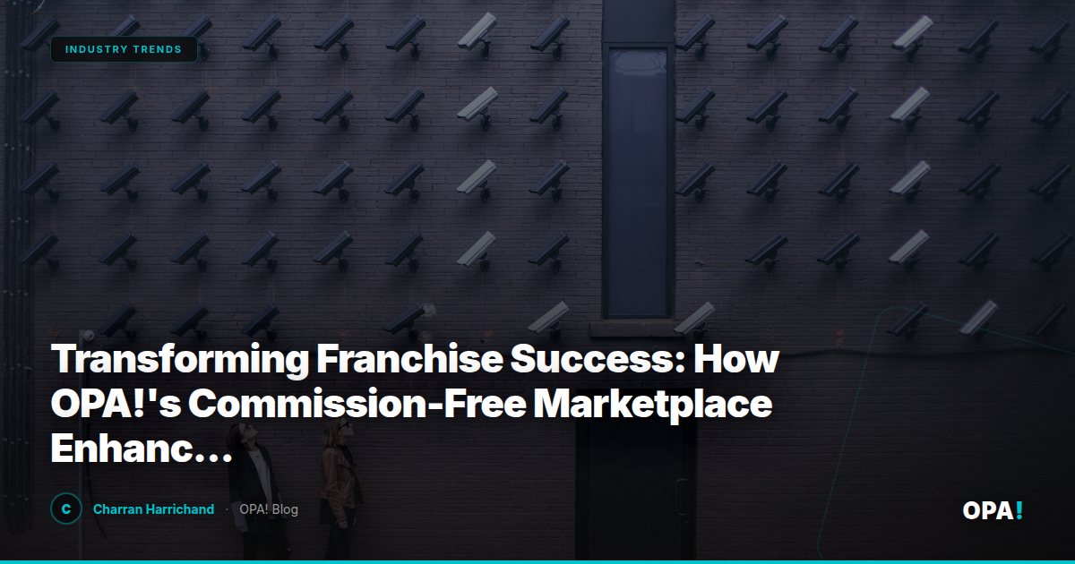 Transforming Franchise Success: How OPA!'s Commission-Free Marketplace Enhances Profitability Through First-Party Ordering & Advanced POS Integration