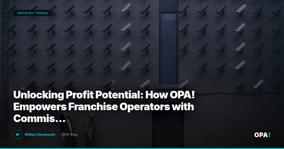 Unlocking Profit Potential: How OPA! Empowers Franchise Operators with Commission-Free Ordering and Streamlined Integration