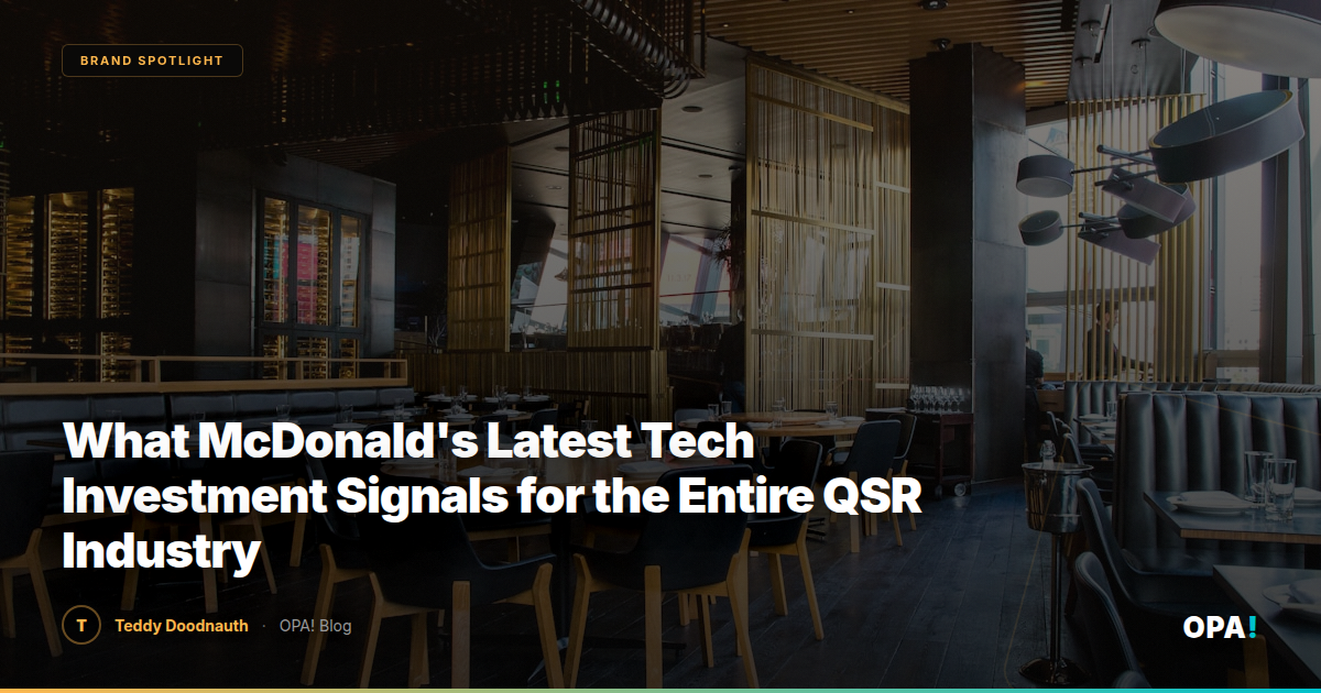 What McDonald's Latest Tech Investment Signals for the Entire QSR Industry
