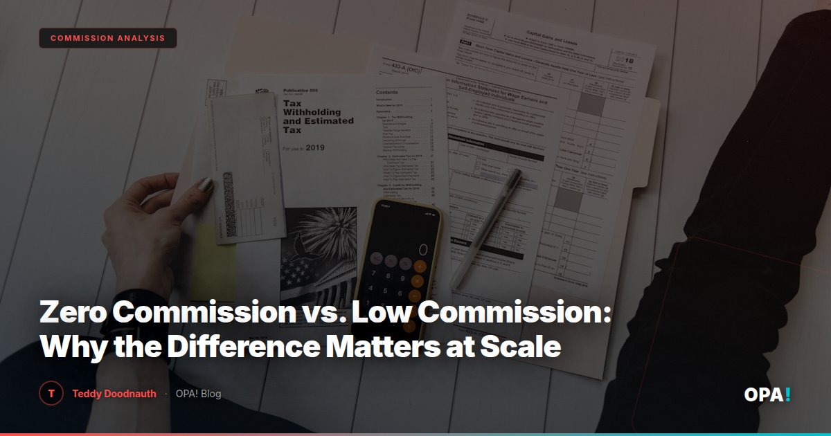 Zero Commission vs. Low Commission: Why the Difference Matters at Scale
